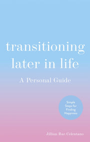 Transitioning Later In Life