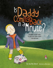 Is Daddy Coming Back In A Minute