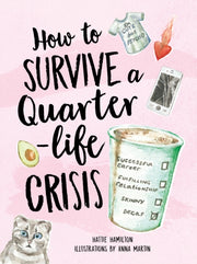 How To Survive  Quarter Life Crisis