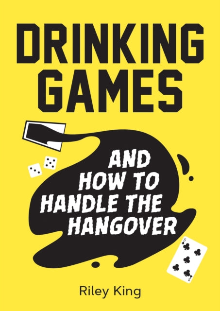 Drinking Games & How To Handle/hangover