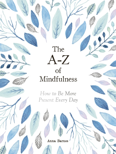 A Z Of Mindfulness
