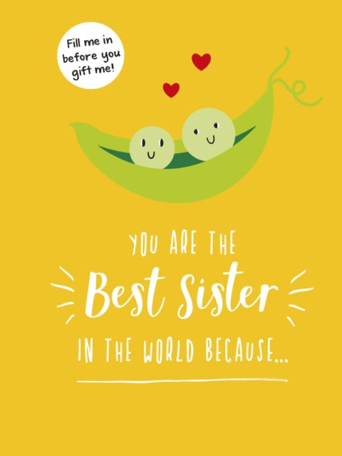 You Are The Best Sister In/world Because