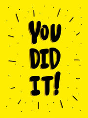 You Did It