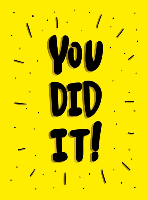 You Did It