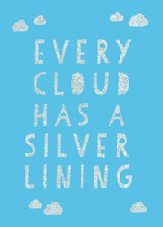 Every Cloud Has A Silver Lining