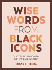Wise Words From Black Icons