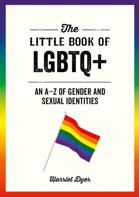 The Little Book Of Lgbtq By Dyer, Harriet