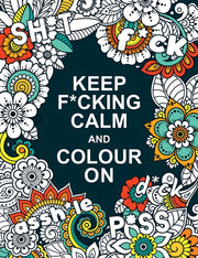 Keep F**king Calm & Colour On