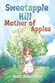 Sweetapple Hill Mother Of Apples By Sweetapple, Scott