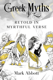 Greek Myths Retold In Myrthful Verse By Abbott, Mark