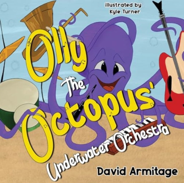 Olly The Octopus Underwater Orchestra By Armitage, David