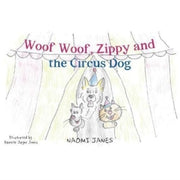 Woof Woof Zippy & The Circus Dog By Janes, Naomi