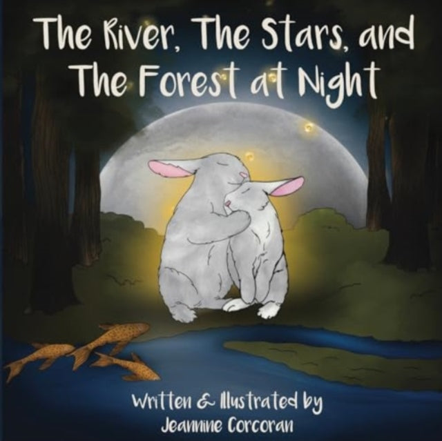 The River, The Stars, And The Forest At