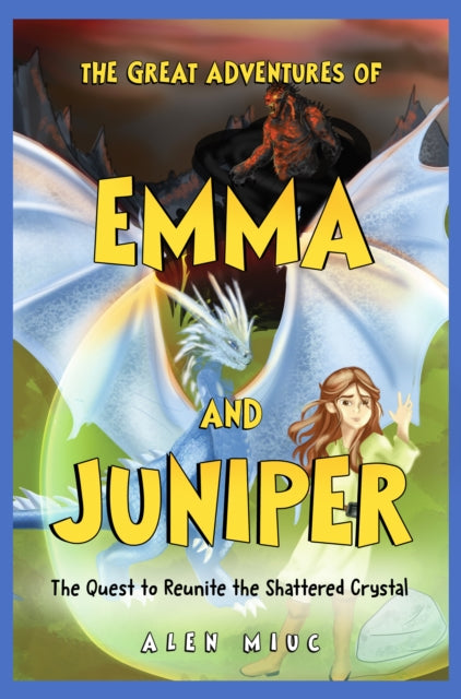 The Great Adventures Of Emma And Juniper