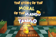 The Story Of The Moral Of The Mango That By Green, Phil