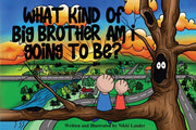 What Kind Of Big Brother Am I Going To B By Lauder, Nikki