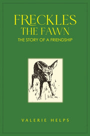 Freckles The Fawn The Story Of A Friends By Helps, Valerie