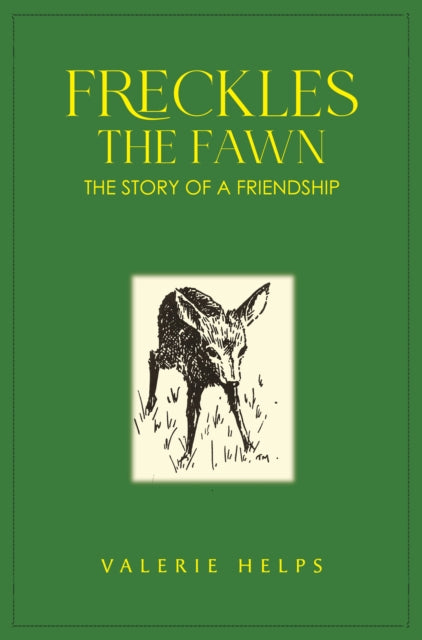 Freckles The Fawn The Story Of A Friends