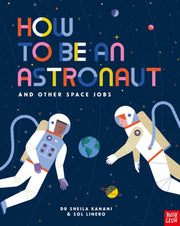 How To Be An Astronaut/other Space Jobs By Kanani, Sheila