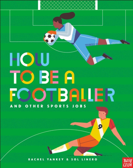 How To Be A Footballer & Other Sports Jo By Yankey, Rachel