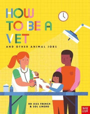 How To Be A Vet & Other Animal Jobs By French, Jess