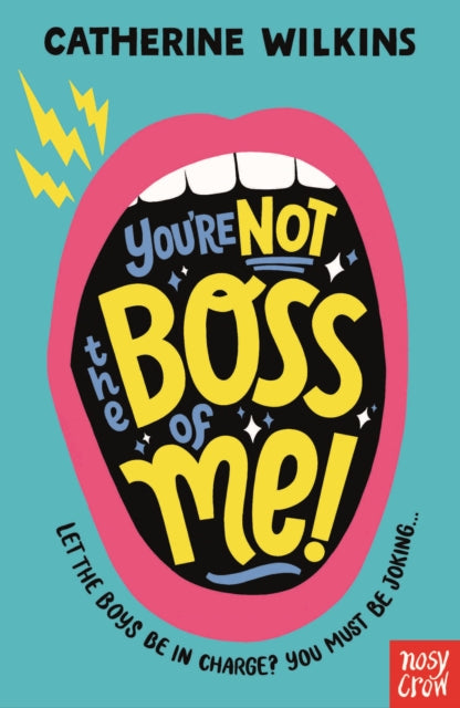 Youre Not The Boss Of Me