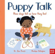Puppy Talk How Dogs Tell Us How They Fee By French, Jess