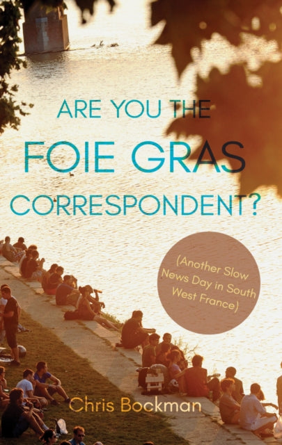 Are You The Foie Gras Correspondent