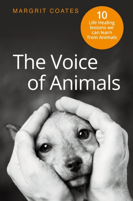 The Voice Of Animals: 10 Life-healing Le