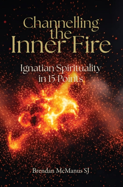 Channelling The Inner Fire By Mcmanus, Brendan