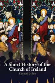 Short History Of The Church Of Ireland By Milne, Kenneth