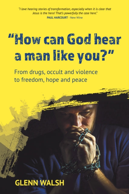 How Can God Hear A Man Like You