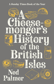 Cheesemongers History Of/british Isles By Palmer, Ned