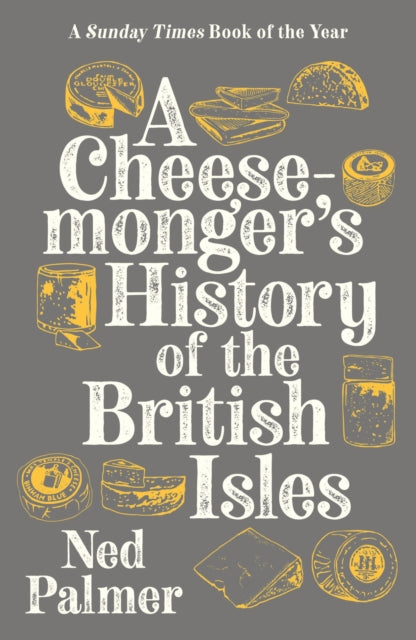 Cheesemongers History Of/british Isles By Palmer, Ned