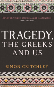 Tragedy The Greeks & Us
