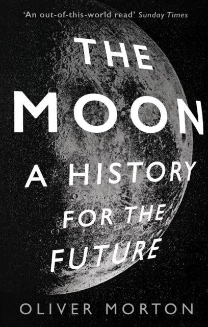 Moon A History For The Future