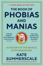 Book Of Phobias & Manias By Summerscale, Kate
