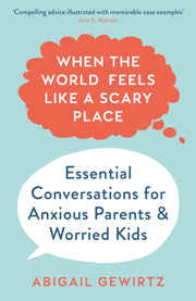 When The World Feels Like A Scary Place