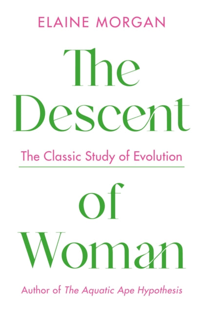 Descent Of Woman By Morgan, Elaine