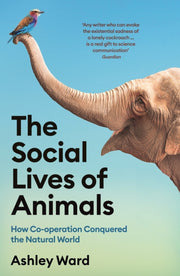 Social Lives Of Animals By Ward, Ashley