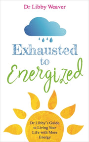 Exhausted To Energized