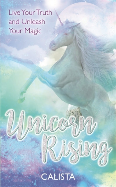 Unicorn Rising By Calista