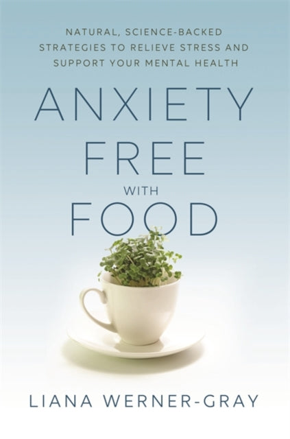 Anxiety Free With Food By Werner-gray, Liana