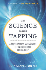 Science Behind Tapping By Stapleton, Peta