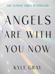 Angels Are With You Now
