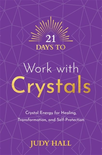 21 Days To Work With Crystals