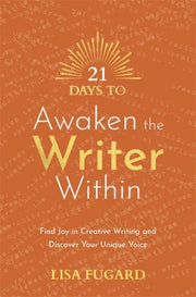 21 Days To Awaken The Writer Within