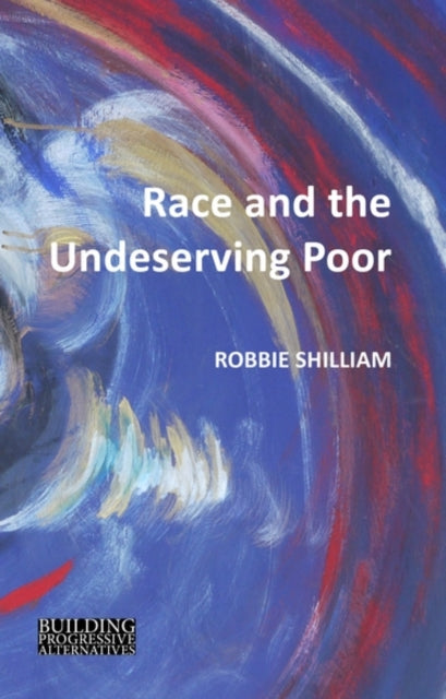 Race And The Undeserving Poor