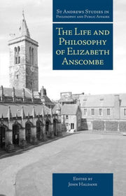 Life & Philosophy Of Elizabeth Anscombe By Haldane, J