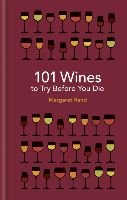 101 Wines To Try Before You Die